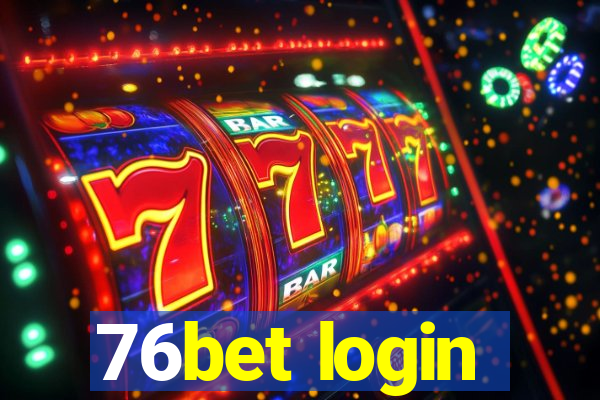 76bet login